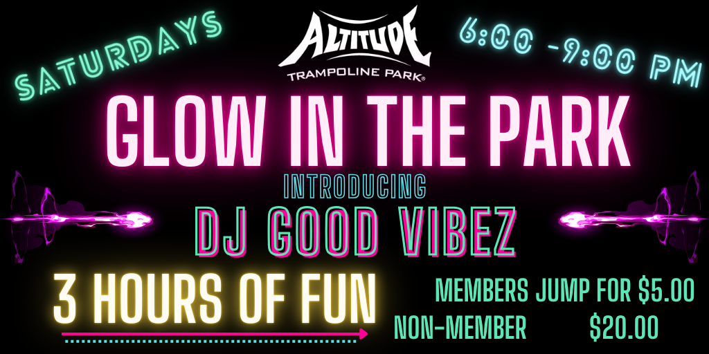 GLOW IN THE PARK 3-Hour Jump with DJ Good Vibez